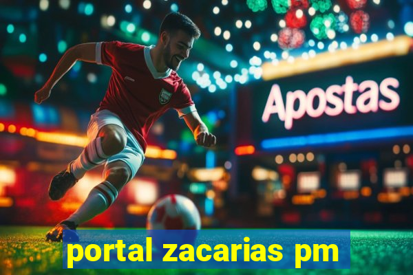 portal zacarias pm